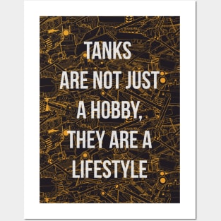 Tanks are not just a hobby, they are a lifestyle Posters and Art